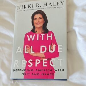 With All Due Respect by Nikki R. Haley - White and Pink Cover